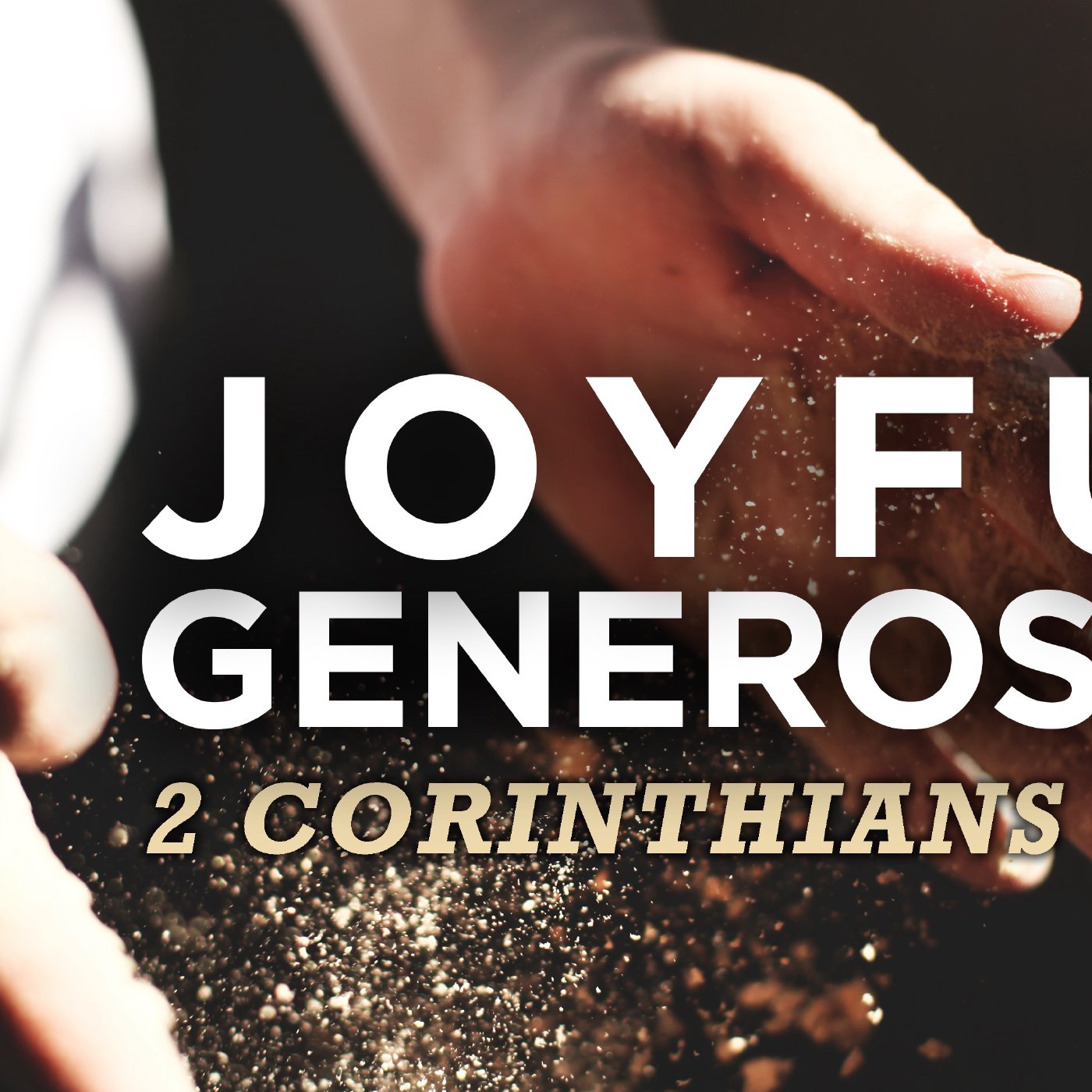 "Joyful Generosity" 2 Corinthians 9:6-15