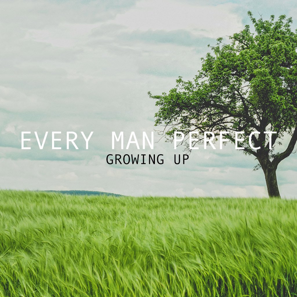 Every Man Perfect #4 - Growing Up episode artwork