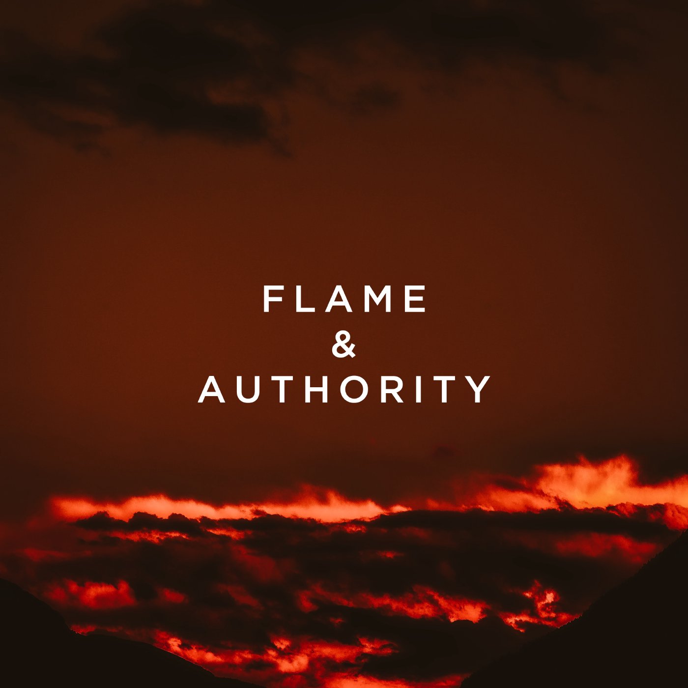 Flame & Authority