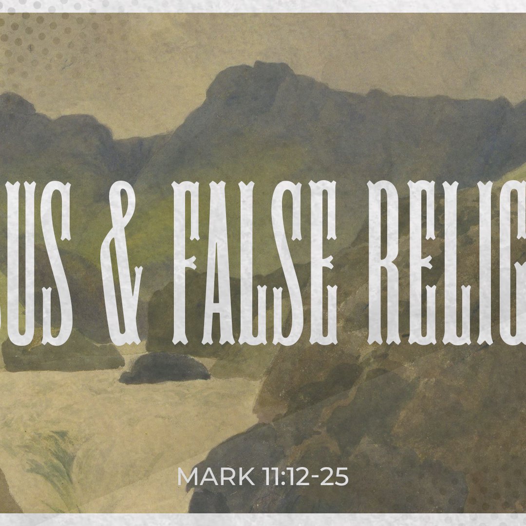 Jesus & False Religion - Mark 11:12-25 episode artwork