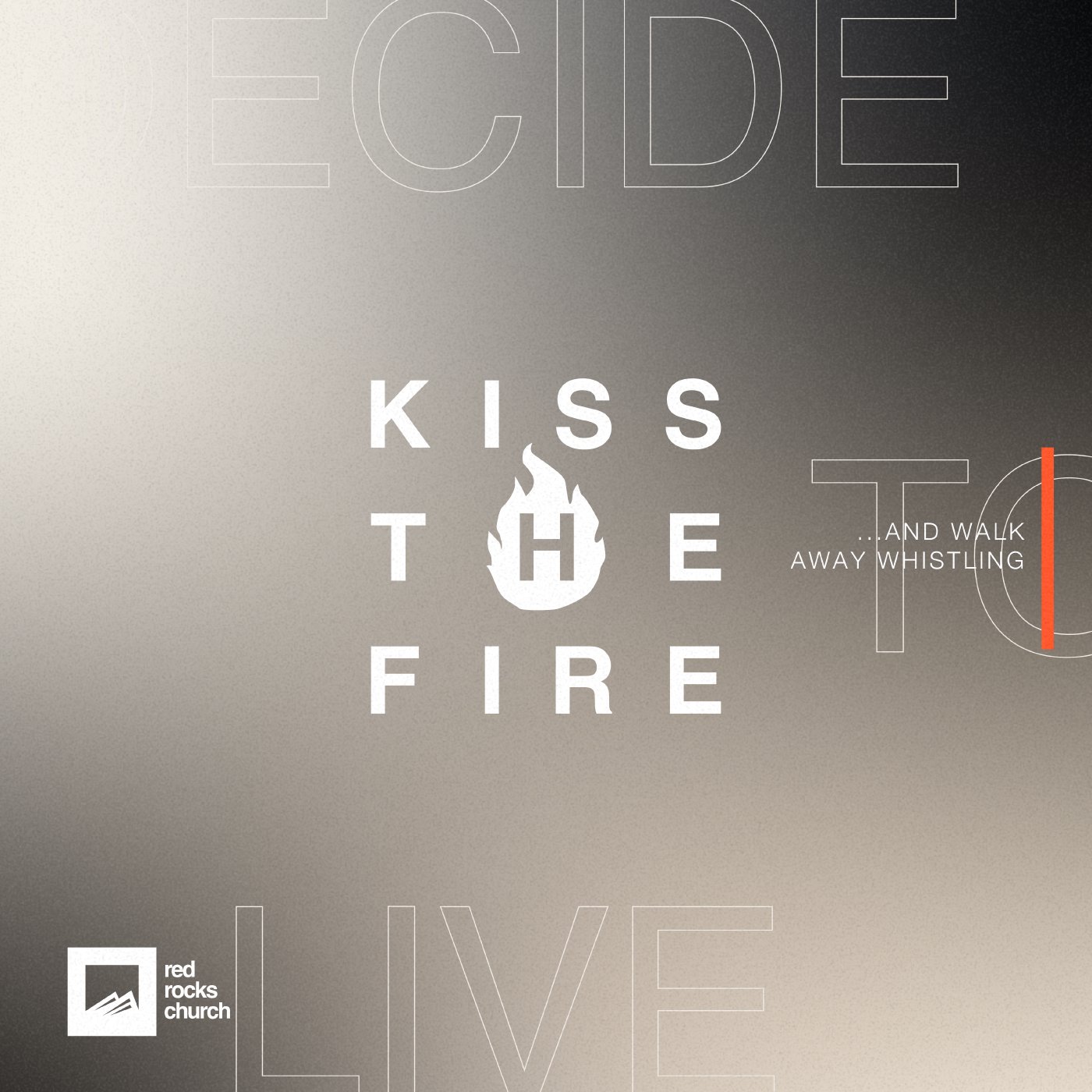 Week 1 of Kiss the Fire (Sermon Only)