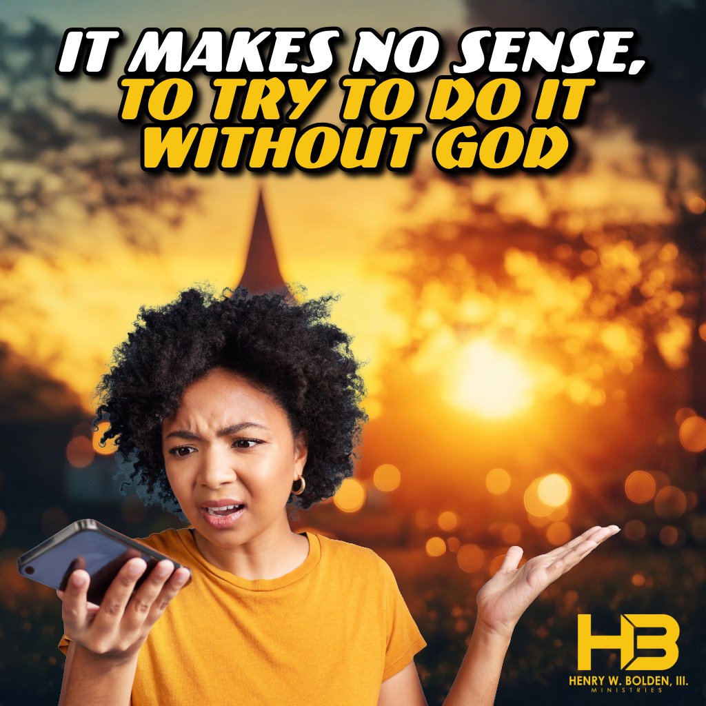 It Makes No Sense, to Try to Do It Without God | Bishop Henry W. Bolden, III episode artwork