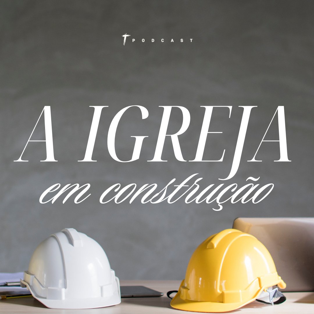 A Igreja Em Construção