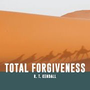 Total Forgiveness /// Dr. R.T. Kendall