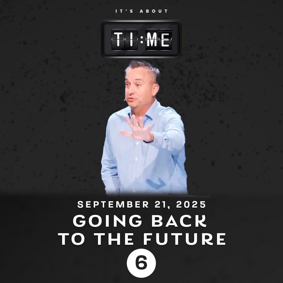 6. “Going Back to the Future” 09/21/25 6. “Going Back to the Future” 09/21/25