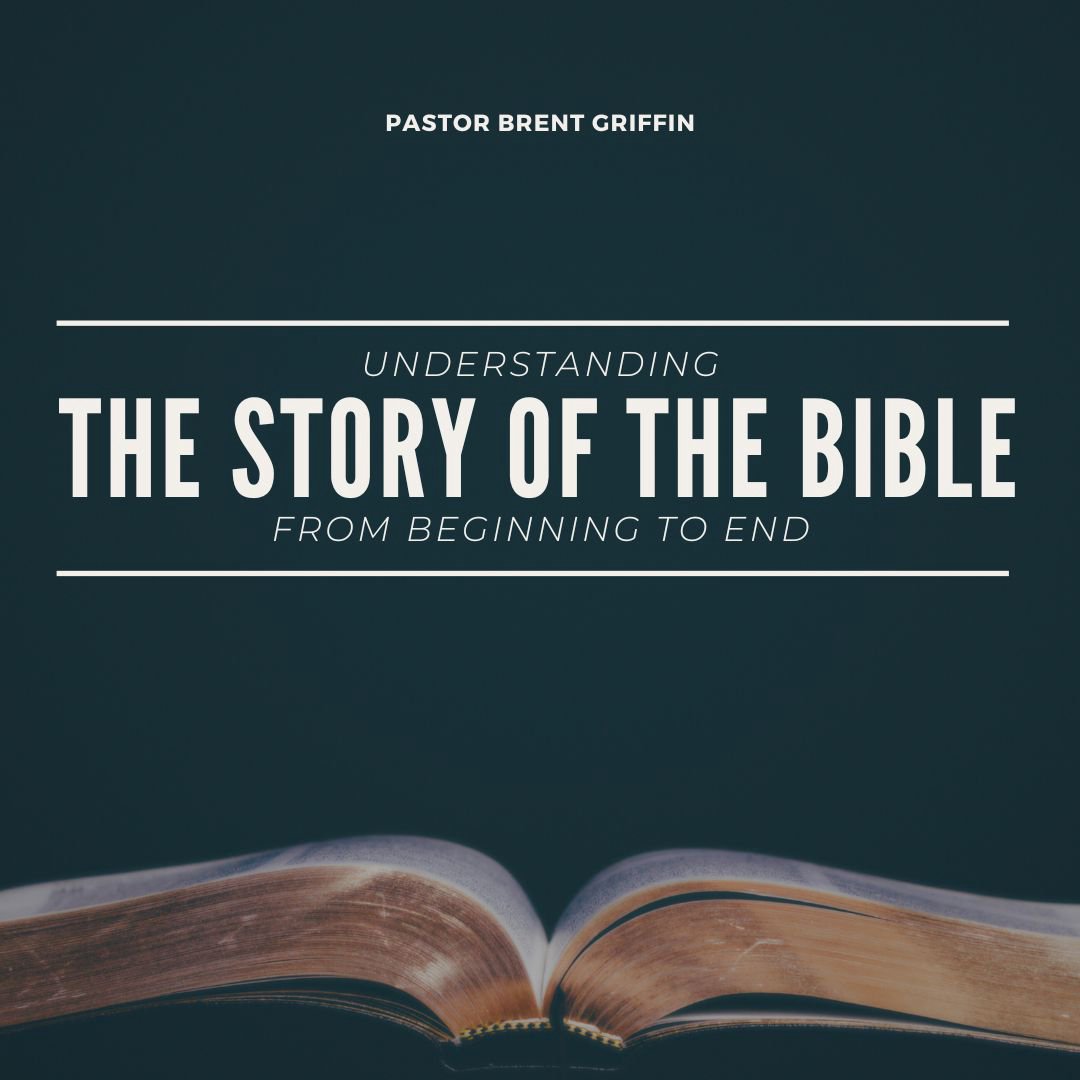 Pt. 1 | The Story of the Bible From Beginning to End
