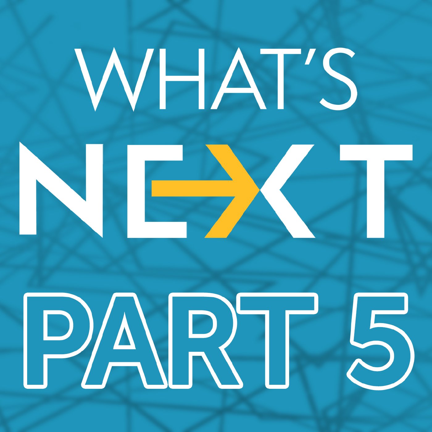 What's Next - Part 5 episode artwork
