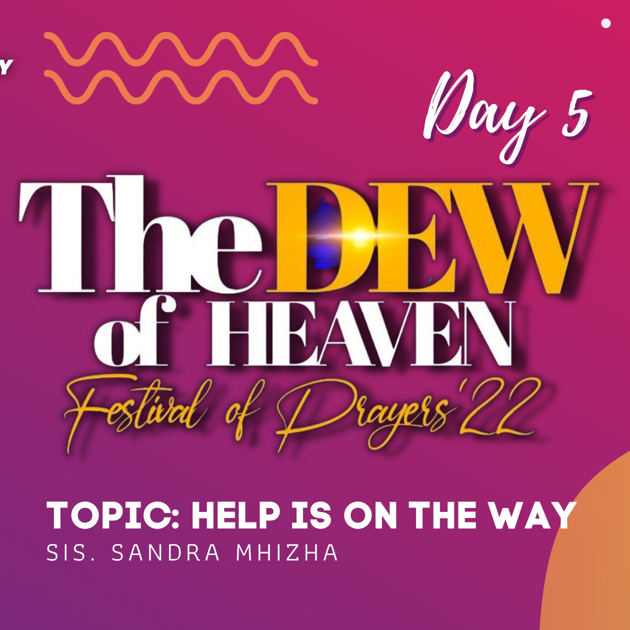 Festival of Prayers '22 | The Dew Of Heaven | Day 5 | HELP IS ON THE WAY episode artwork