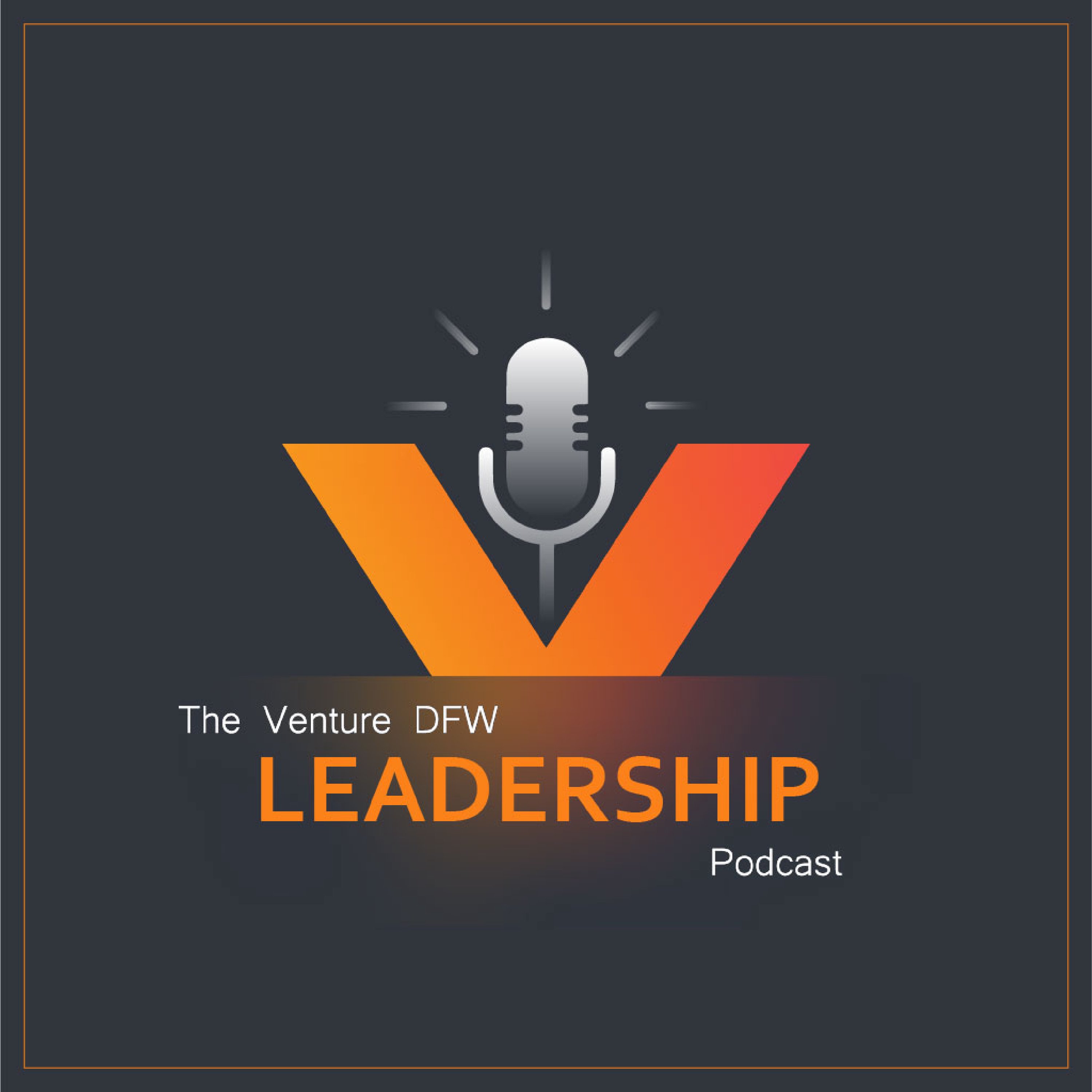 The Venture DFW Leadership Podcast cover art
