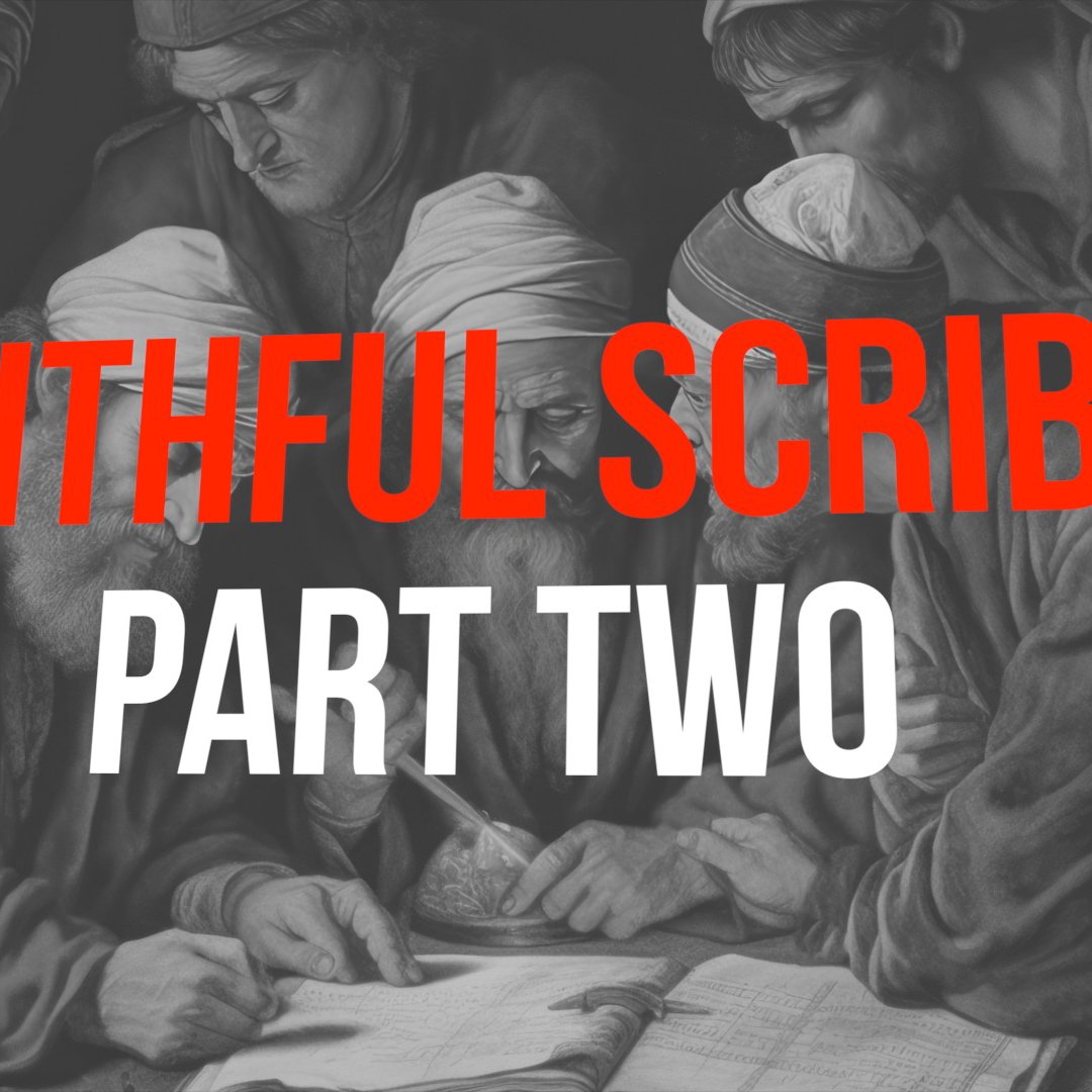 Faithful Scribes — Part Two by Rob Yardley