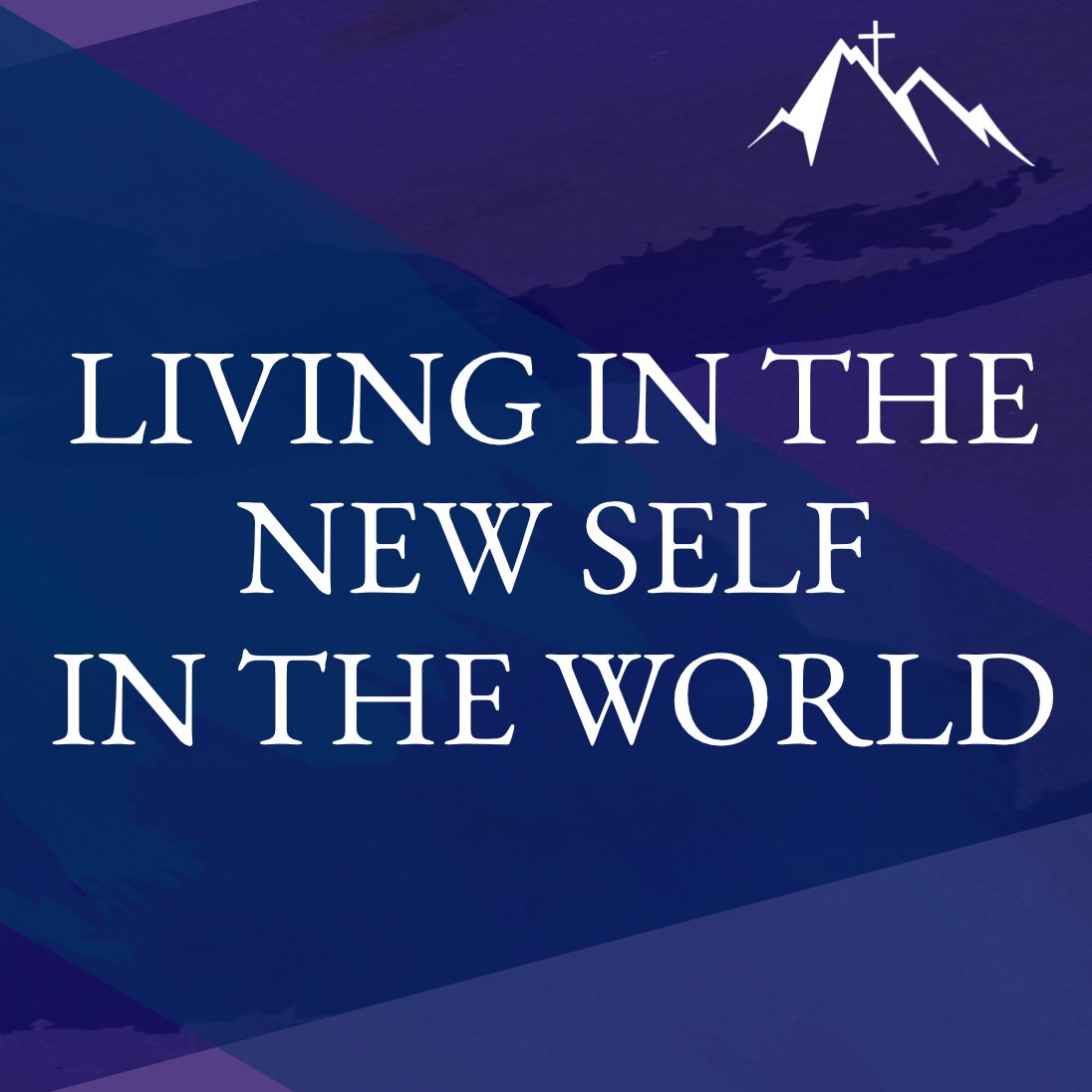 Living in the New Self in the World episode artwork