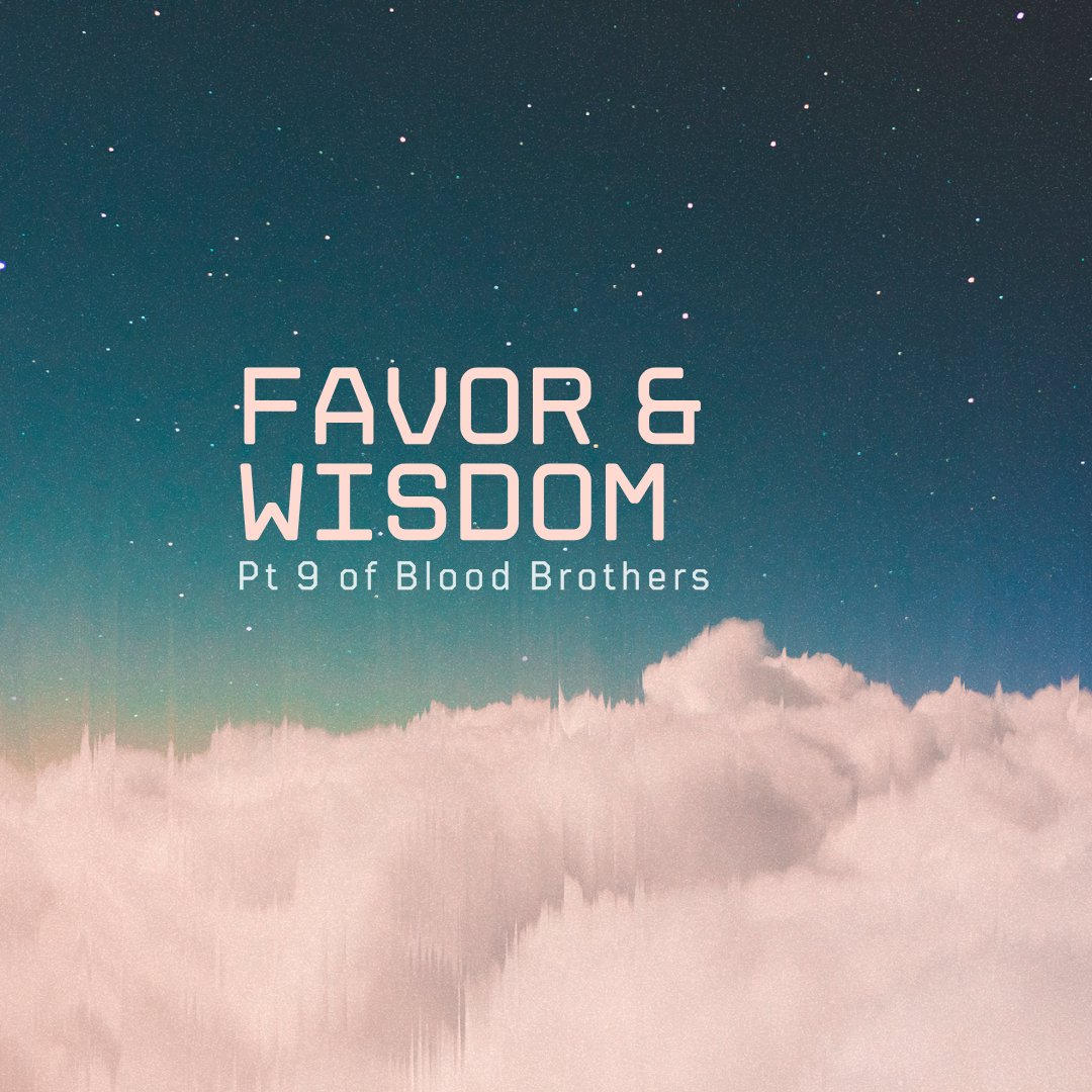 Favor & Wisdom