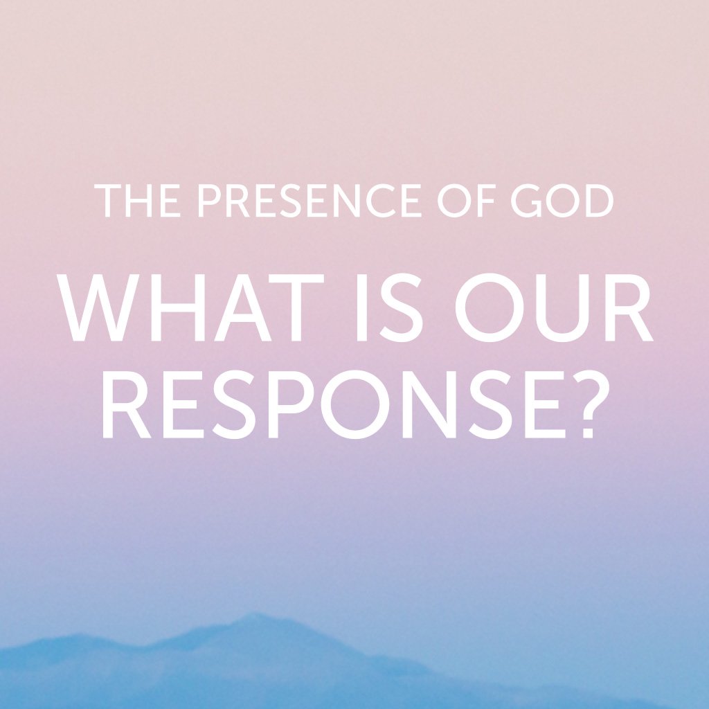 The Presence of God - What Is Our Response? episode artwork