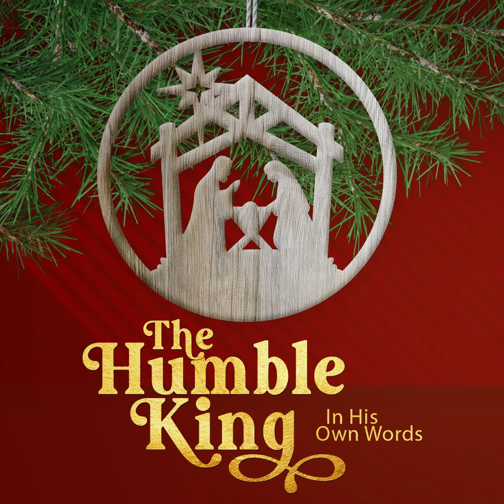 THE HUMBLE KING: In His Own Words - Part 1 - Sermon episode artwork