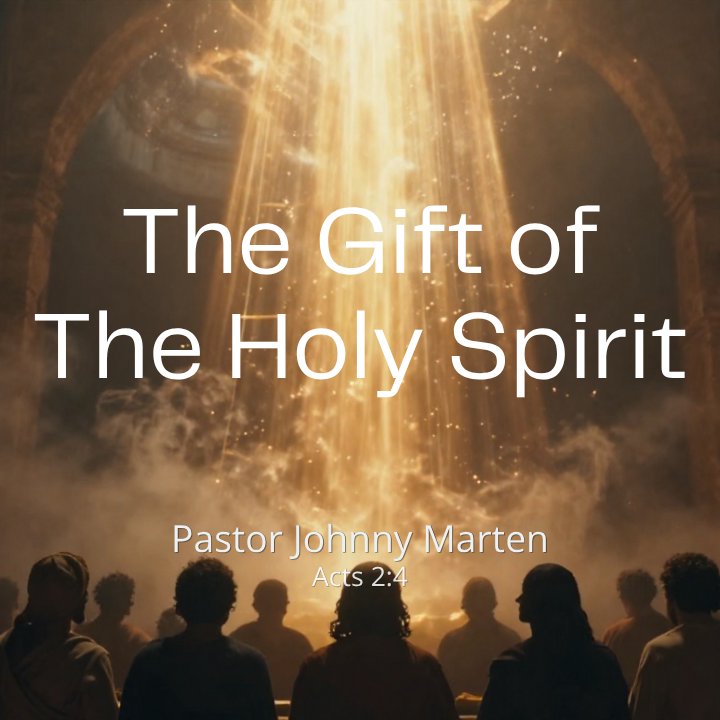 The Gift of The Holy Spirit - Pastor Johnny Marten episode artwork