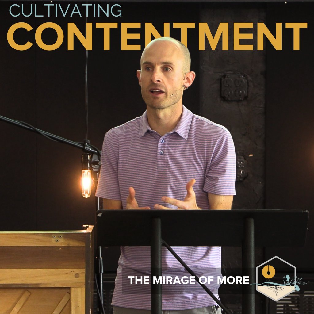 The Mirage of More | Cultivating Contentment | Week 3 | Tyler Wilson | 6.30.24 episode artwork