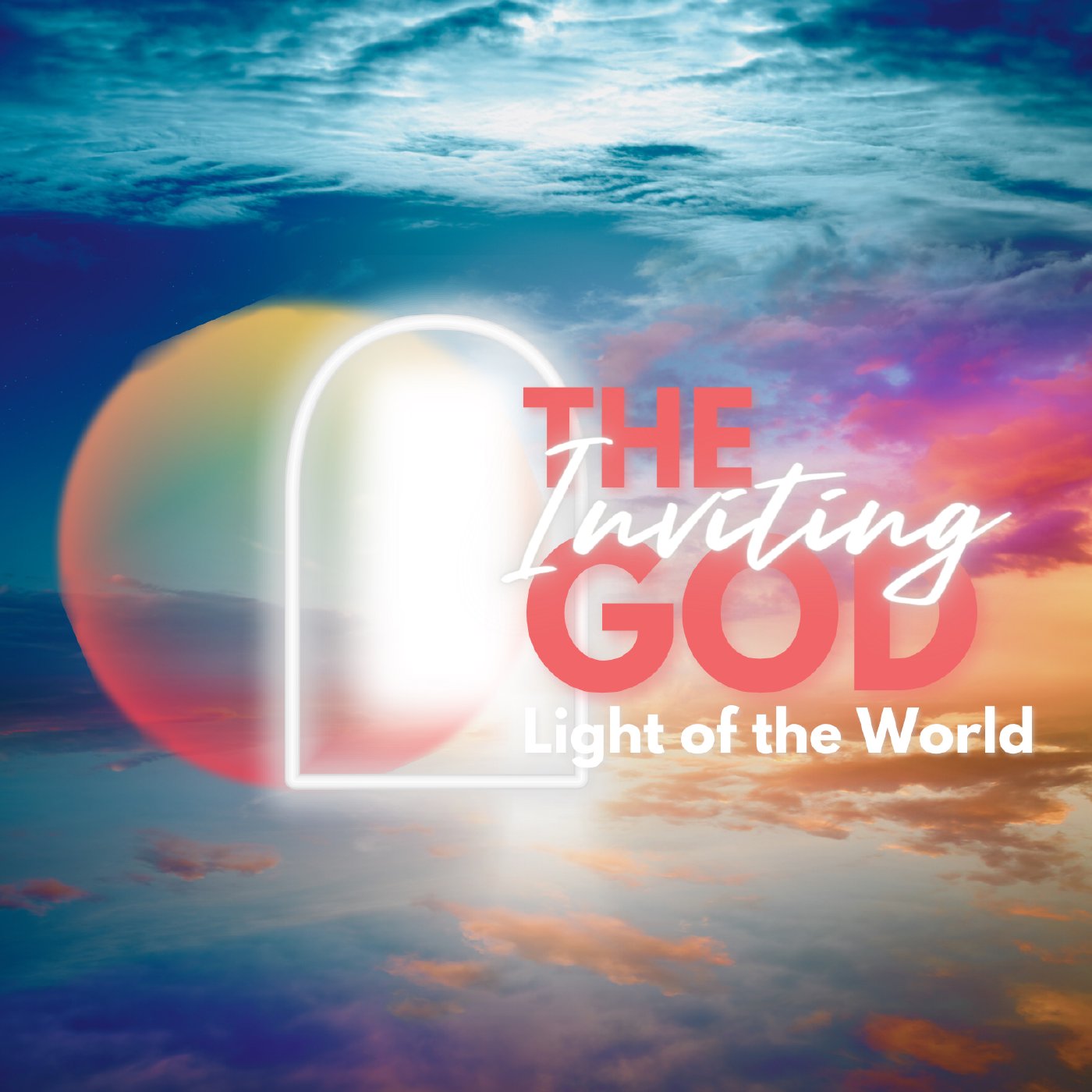 The Inviting God - Light of the World | Sunday at Discover Life episode artwork