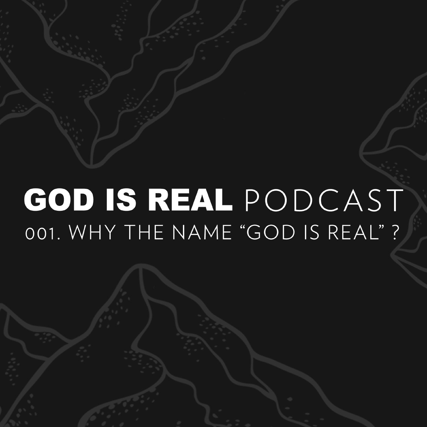 GOD IS REAL PODCAST