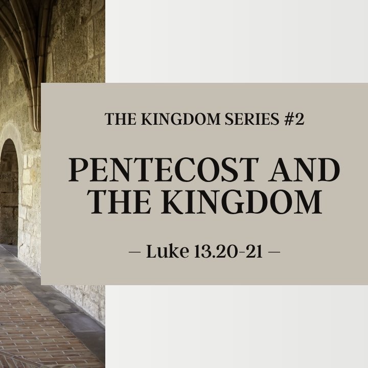 Pentecost and the Kingdom | The Kingdom Series #2 episode artwork