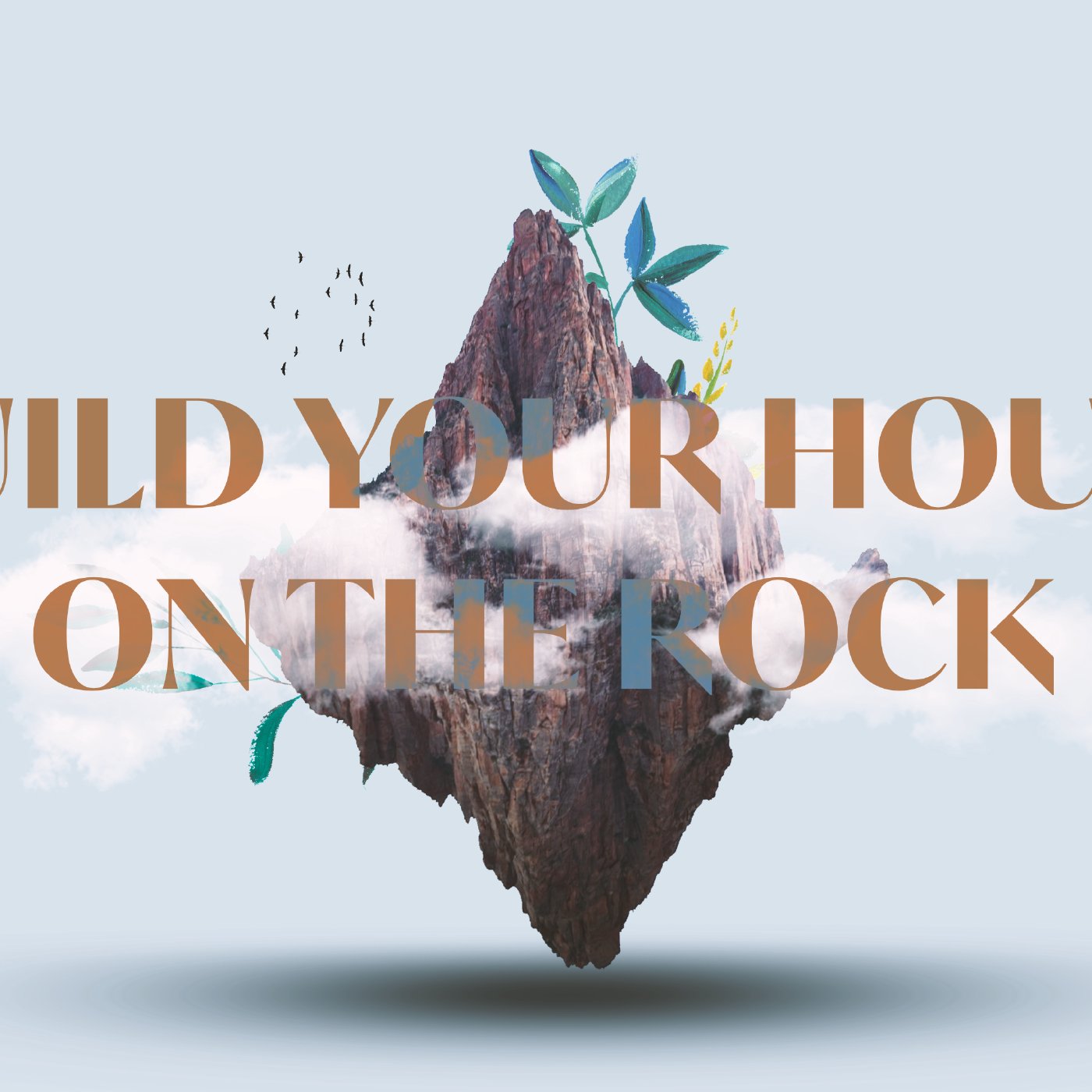 Build your house on the Rock episode artwork