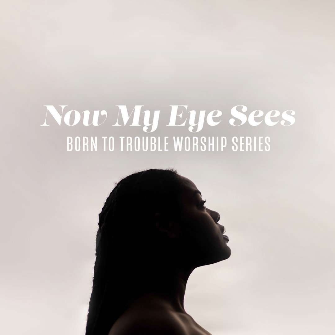 Now My Eye Sees | October 24