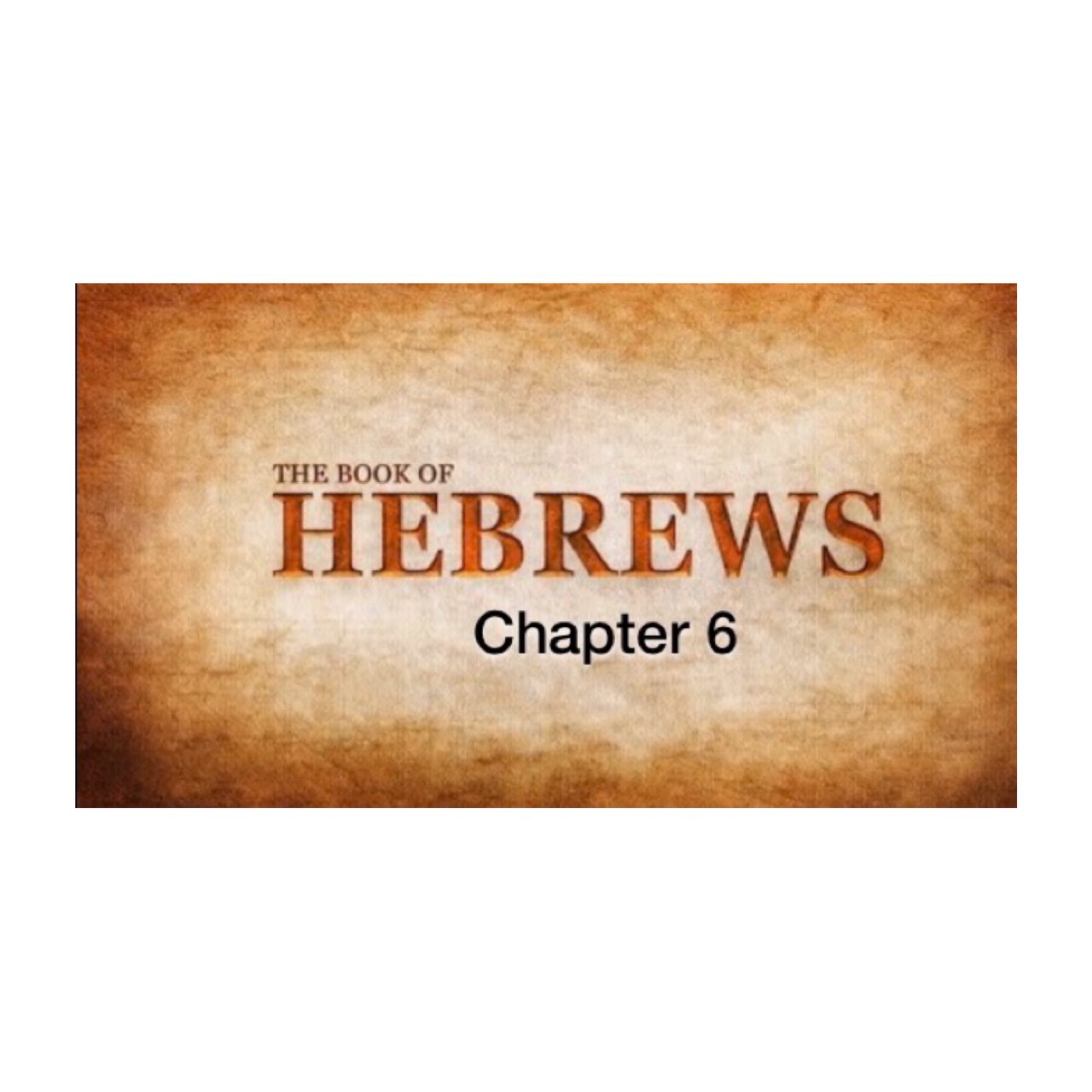 Hebrews, Ch. 6 episode artwork