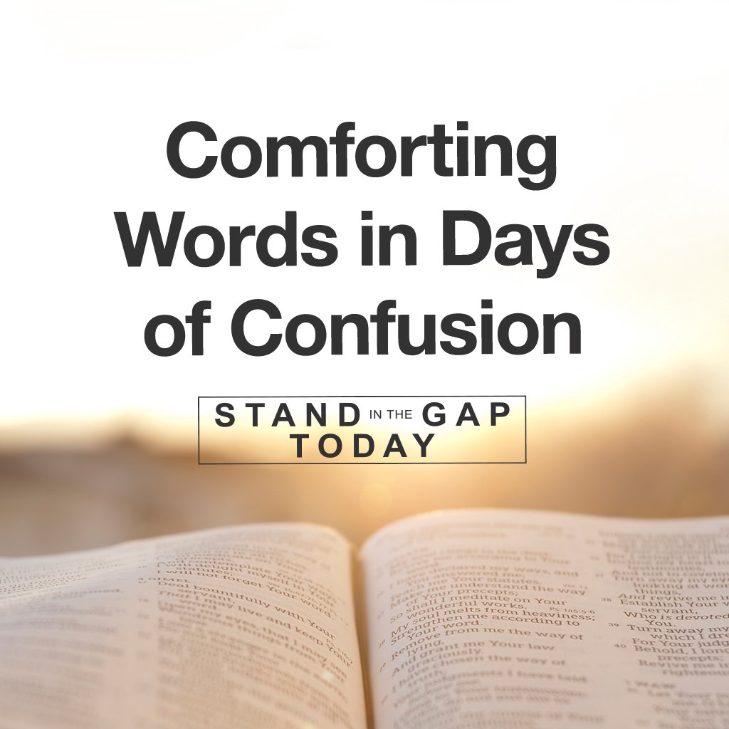 8/23/22 - Comforting Words in Days of Confusion