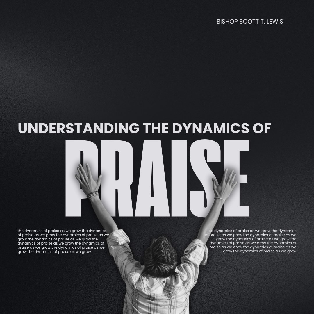 Understanding The Dynamics of Praise