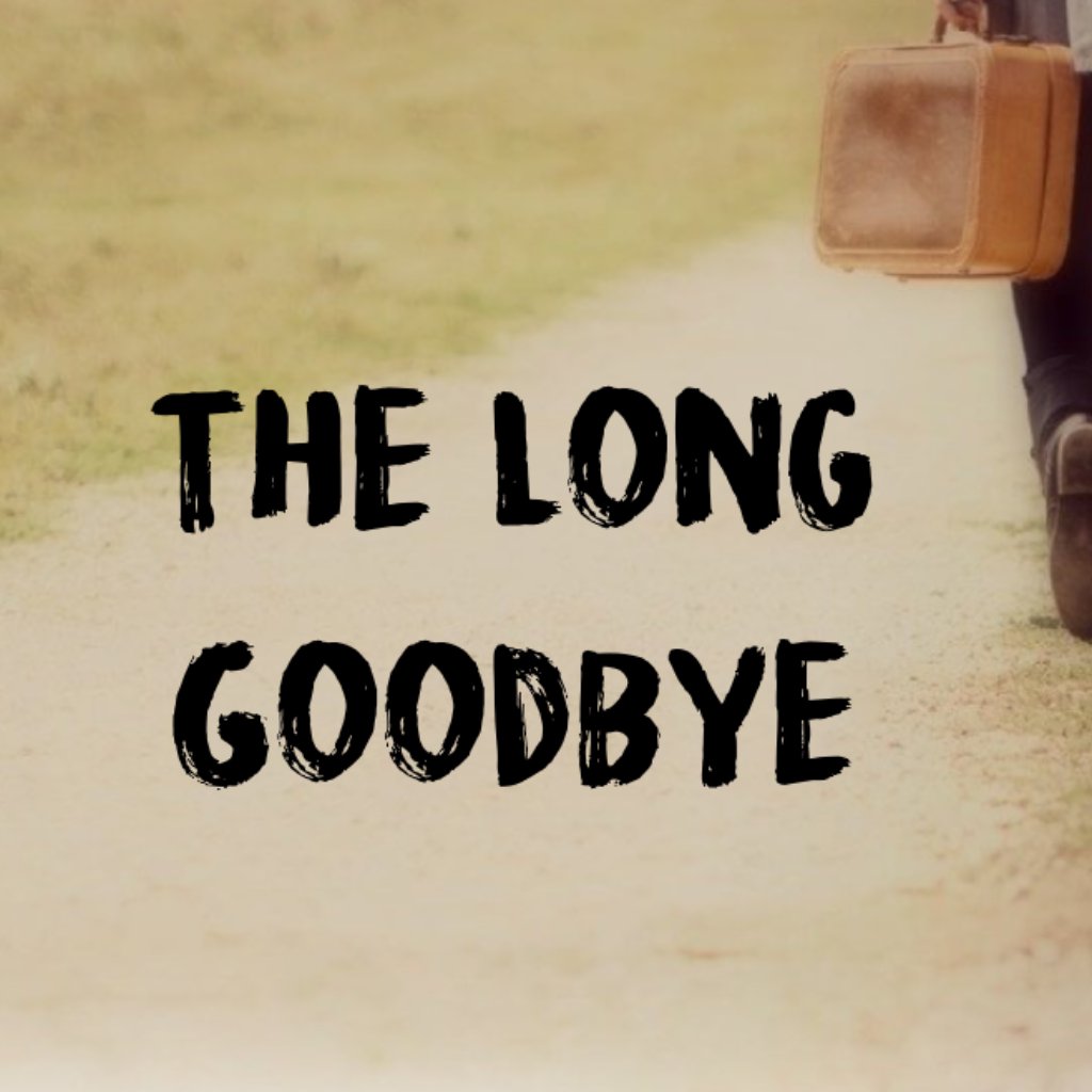 The Long Goodbye // Doug Klinedinst