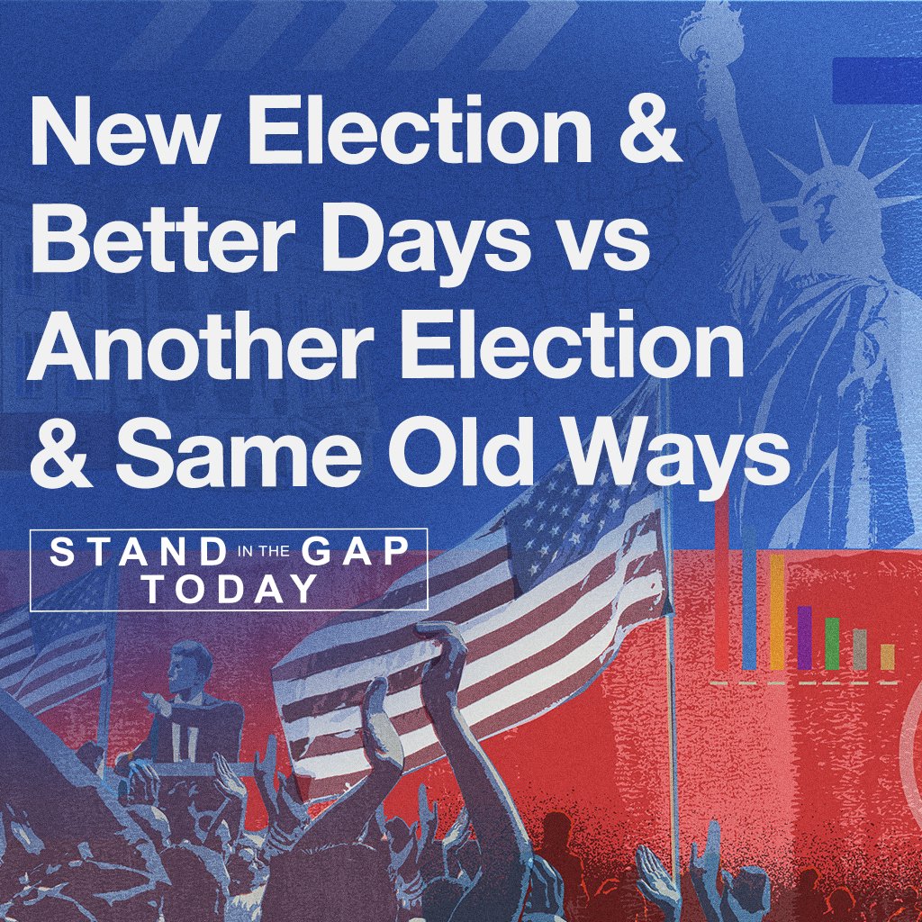 11/25/24 - New Election & Better Days vs Another Election & Same Old Ways