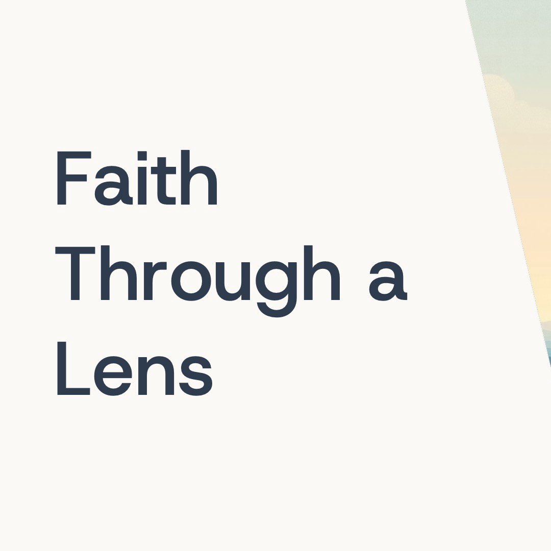 Faith Through a Lens