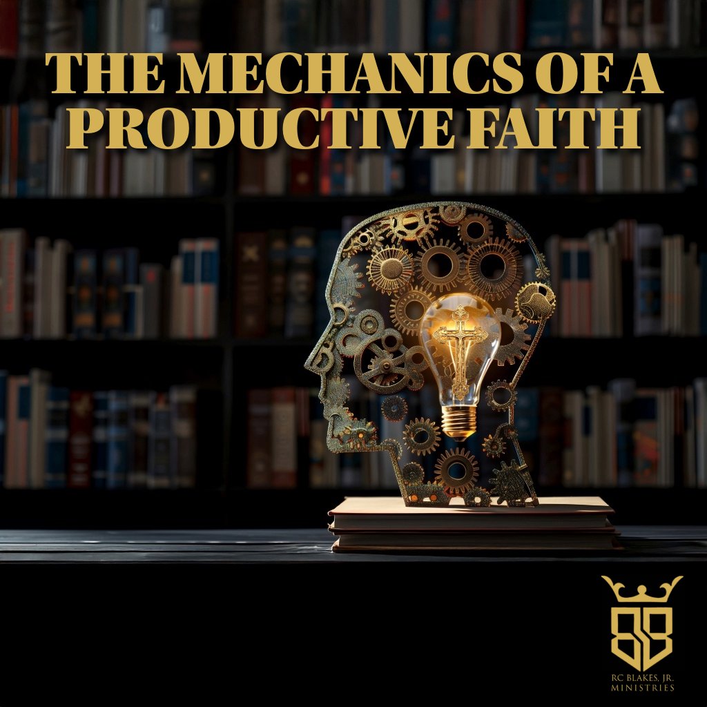The Mechanics of a Productive Faith | Bishop RC Blakes, Jr. episode artwork