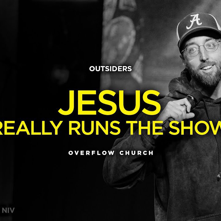 Jesus Really Runs The Show | Alex Gallien | "Outsiders" Series Part 12