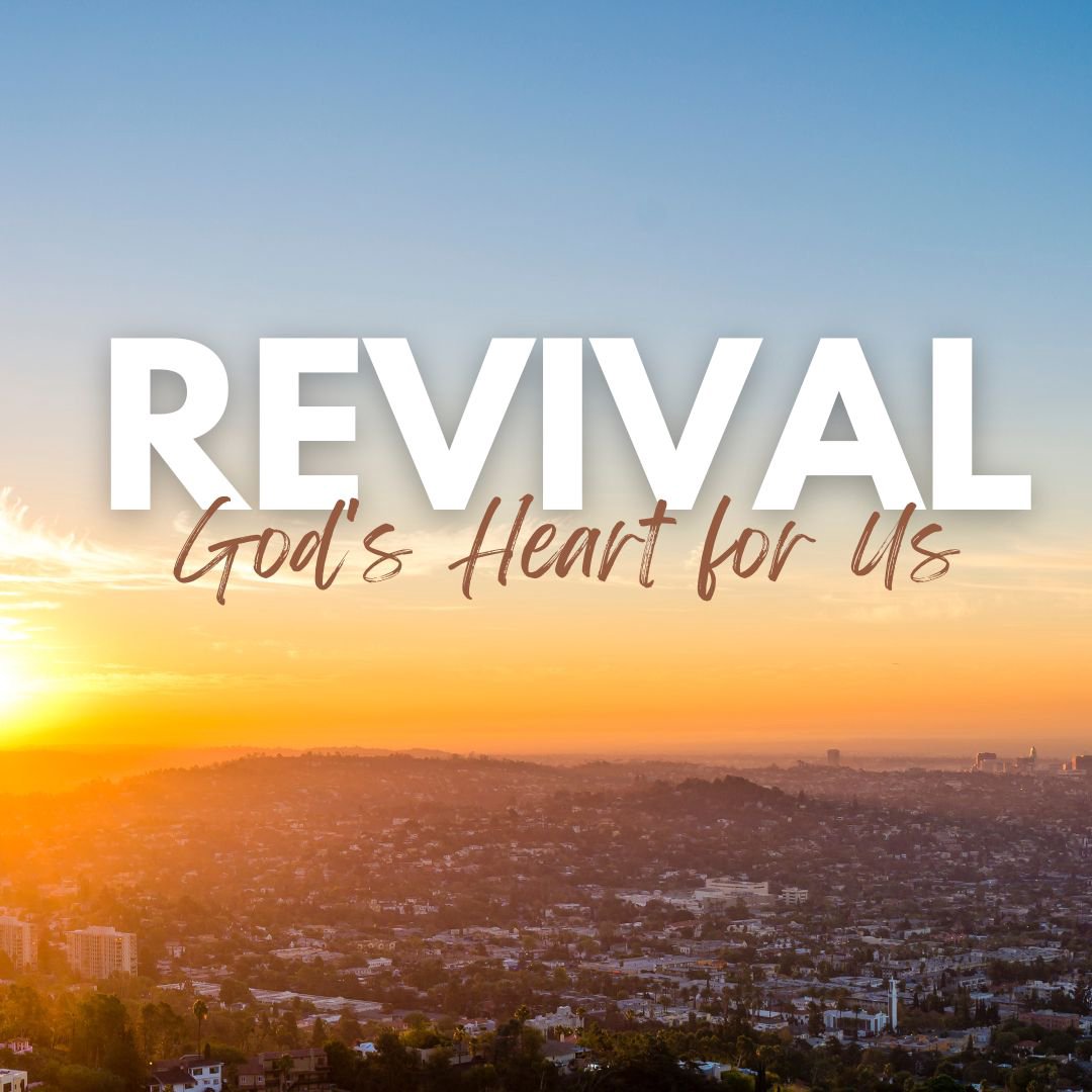 REVIVAL - God's Heart for Us