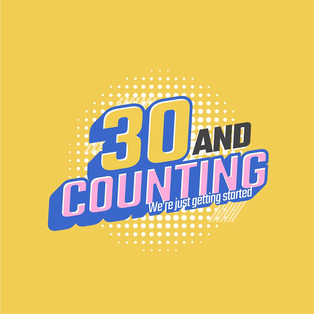 ________ | 30 and Counting!