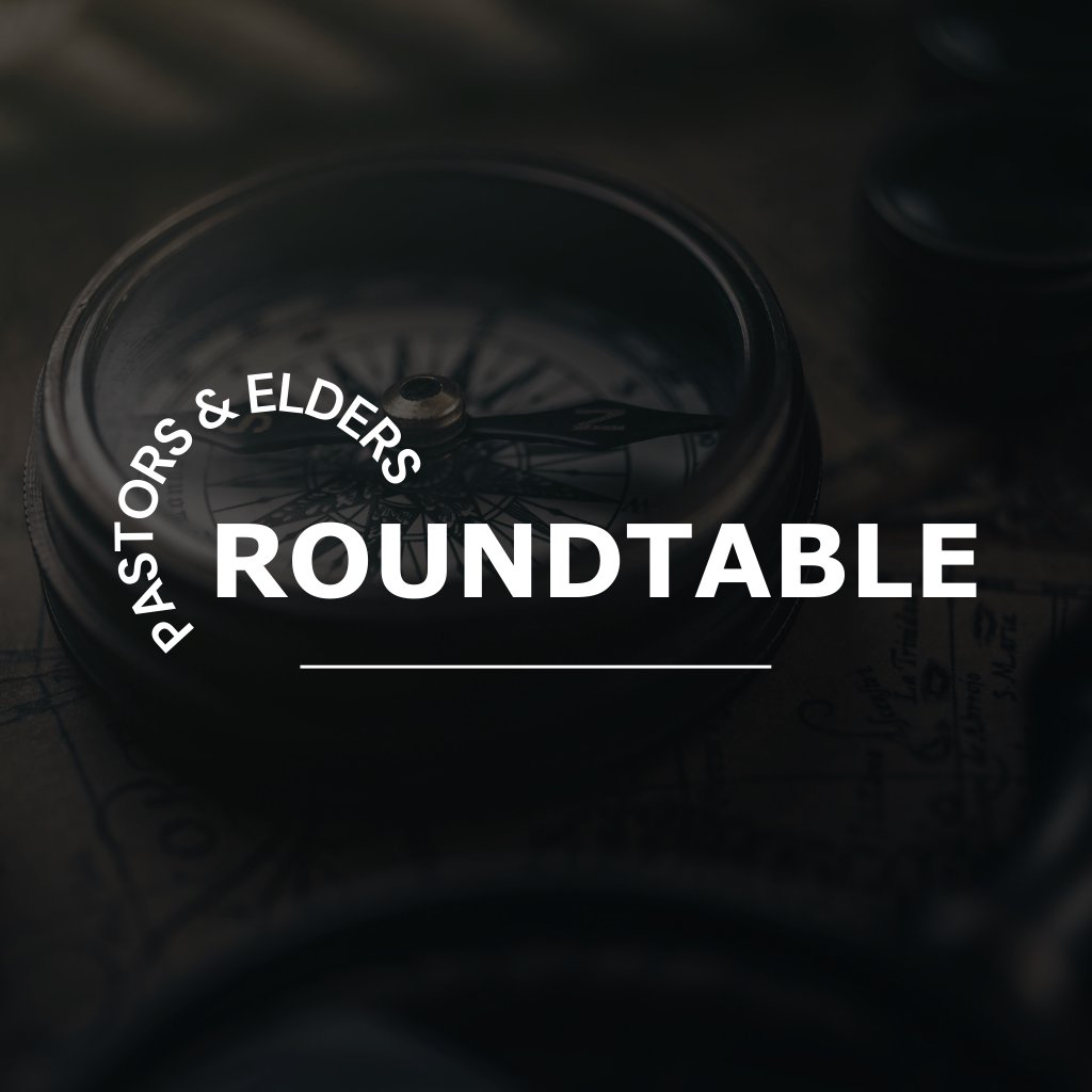Pastors / Elders Roundtable episode artwork