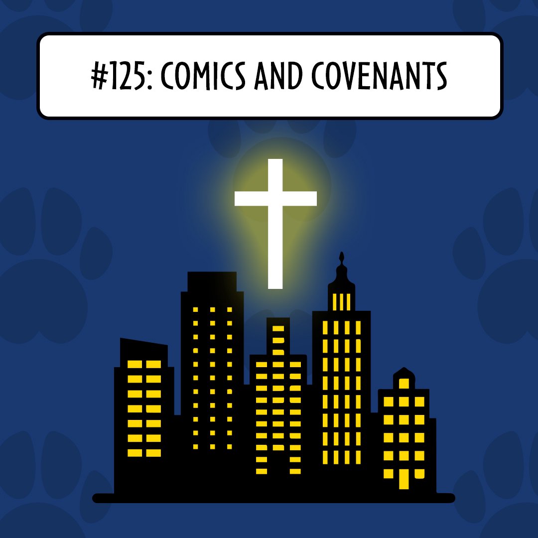 #125: What Does Every Covenant In The Bible Point To? - Comics and Covenants episode artwork