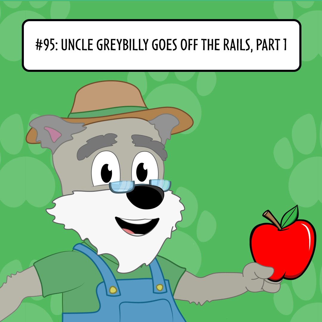 #95: Speak the Right Words at the Right Time - Uncle Greybilly Goes Off the Rails, Part 1 - Proverbs