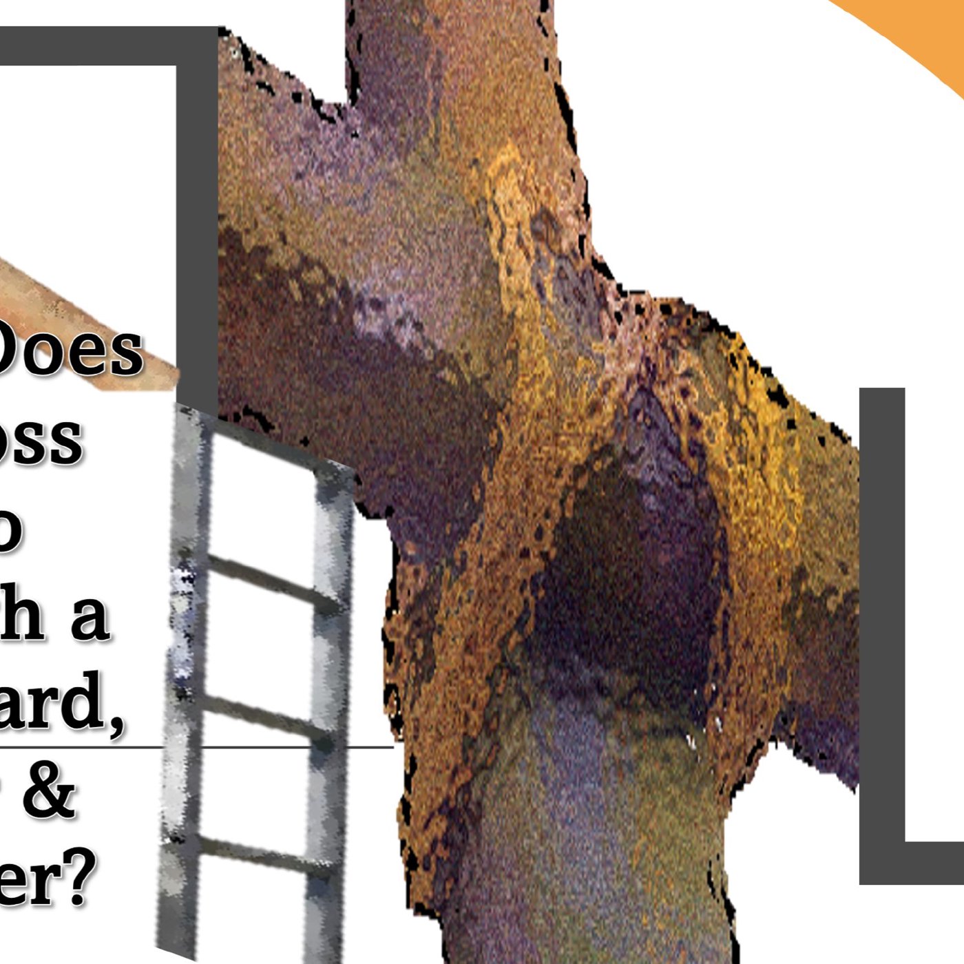 What Does the Cross Have to Do with a Surfboard, Ladder & Hammer?