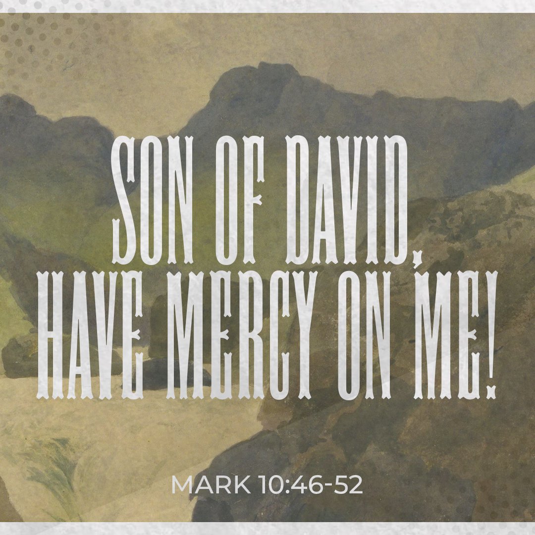 Son Of David, Have Mercy On Me! - Mark 10:46-52 episode artwork