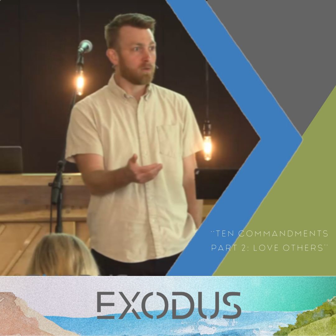 Ten Commandments Part 2: Love Others | Exodus | WK 21 | Exodus 20:12-17 | Terrell Spears | 5.25.25