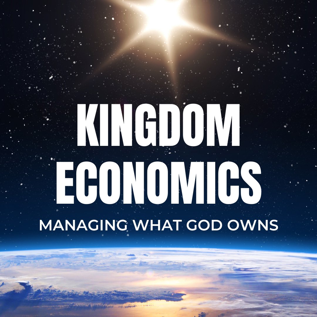 Kingdom Economics - Week 4