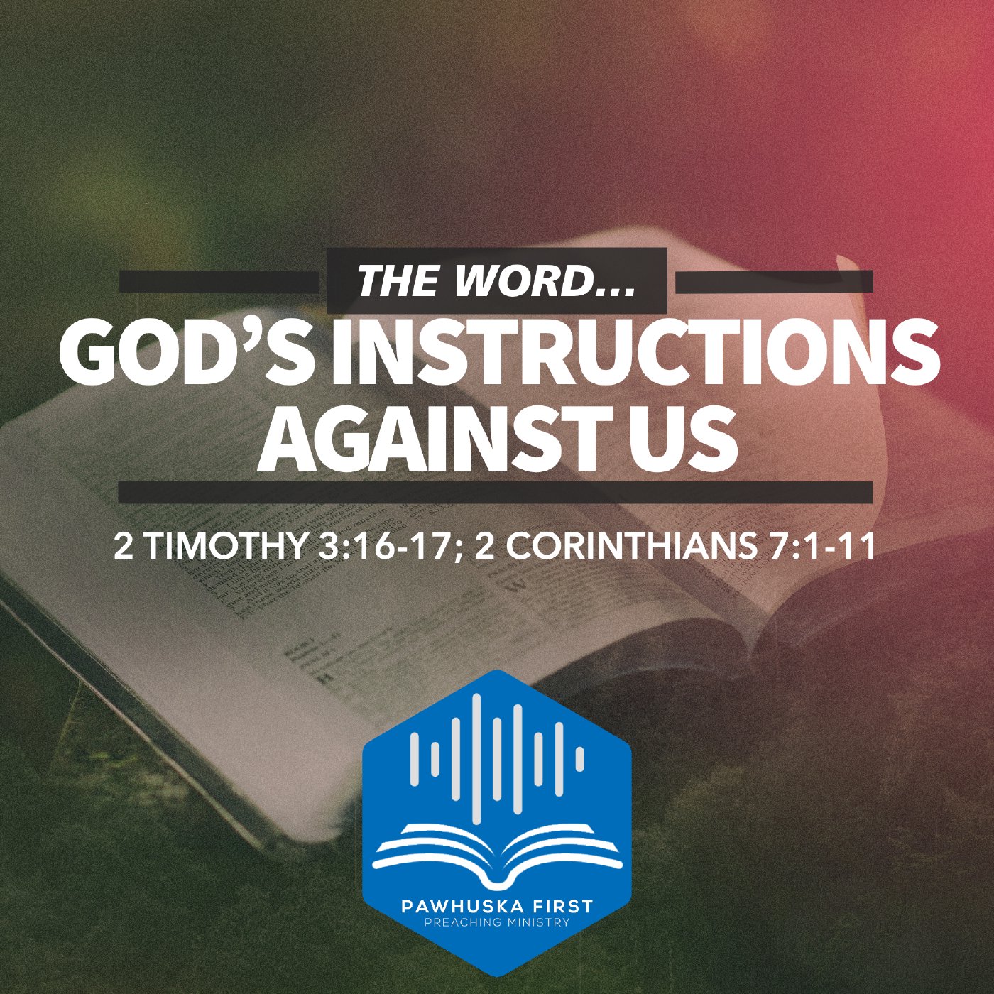The Word (Part 4): God's Instructions Against Us