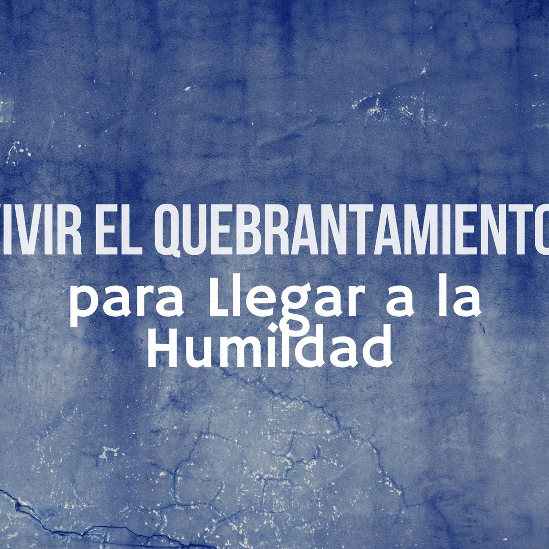 Vivir el Quebrantamiento para Llegar a la Humildad episode artwork