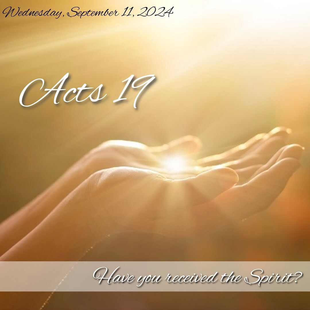 2024 Time to Act Acts 19 Have You Received the Spirit?