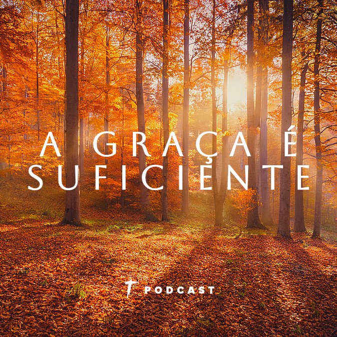 A Graça é Suficiente