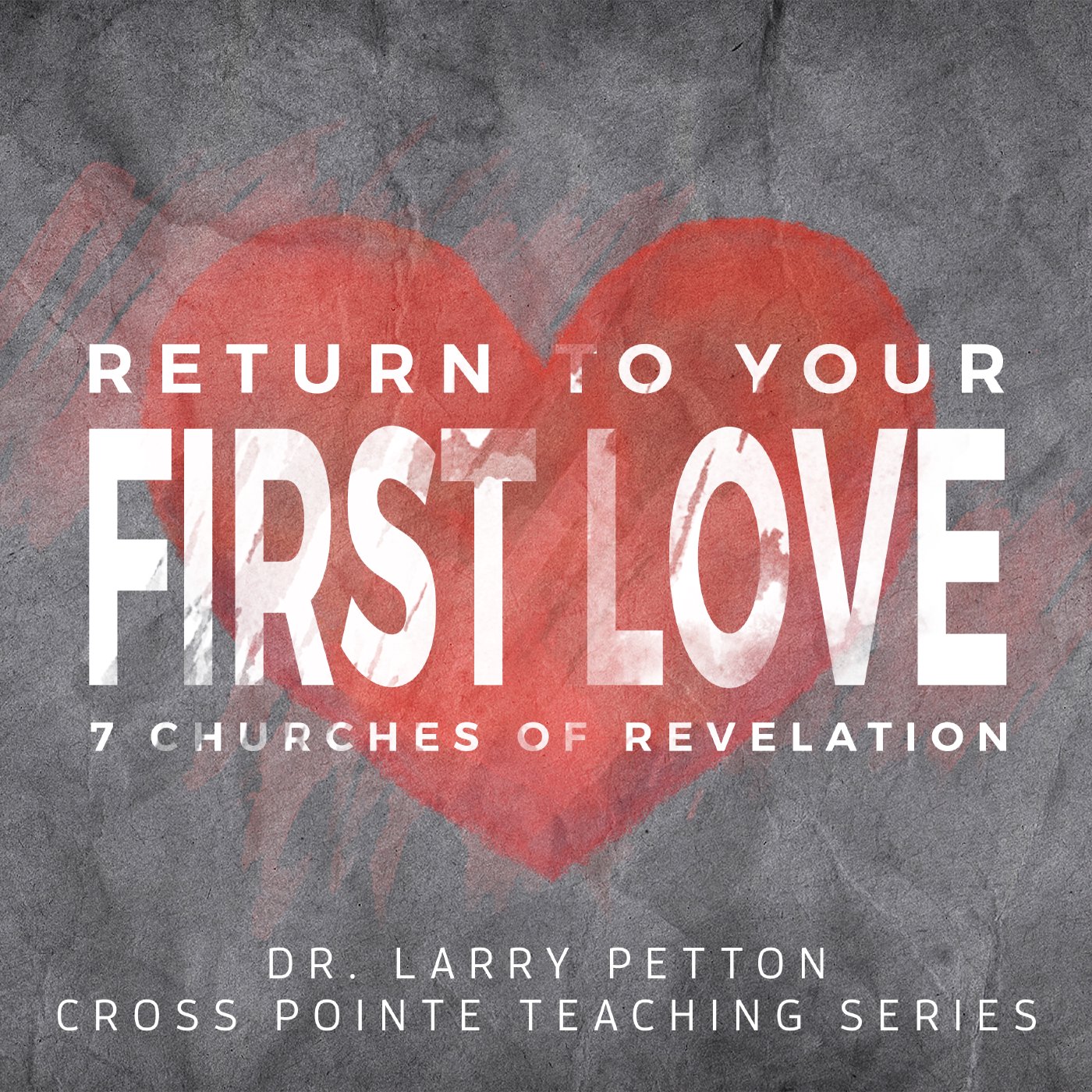 Return To Your First Love - Week 4
