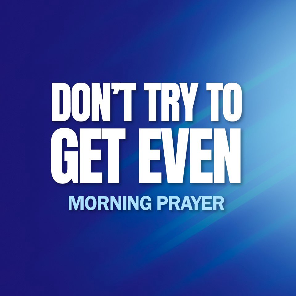 Don't Try to Get Even