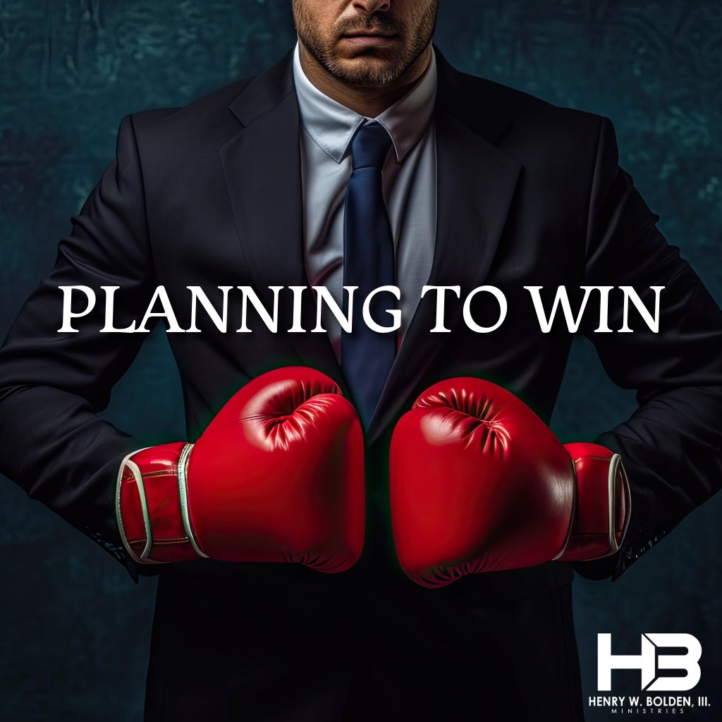 Planning to Win | Bishop Henry W. Bolden, III Planning to Win | Bishop Henry W. Bolden, III
