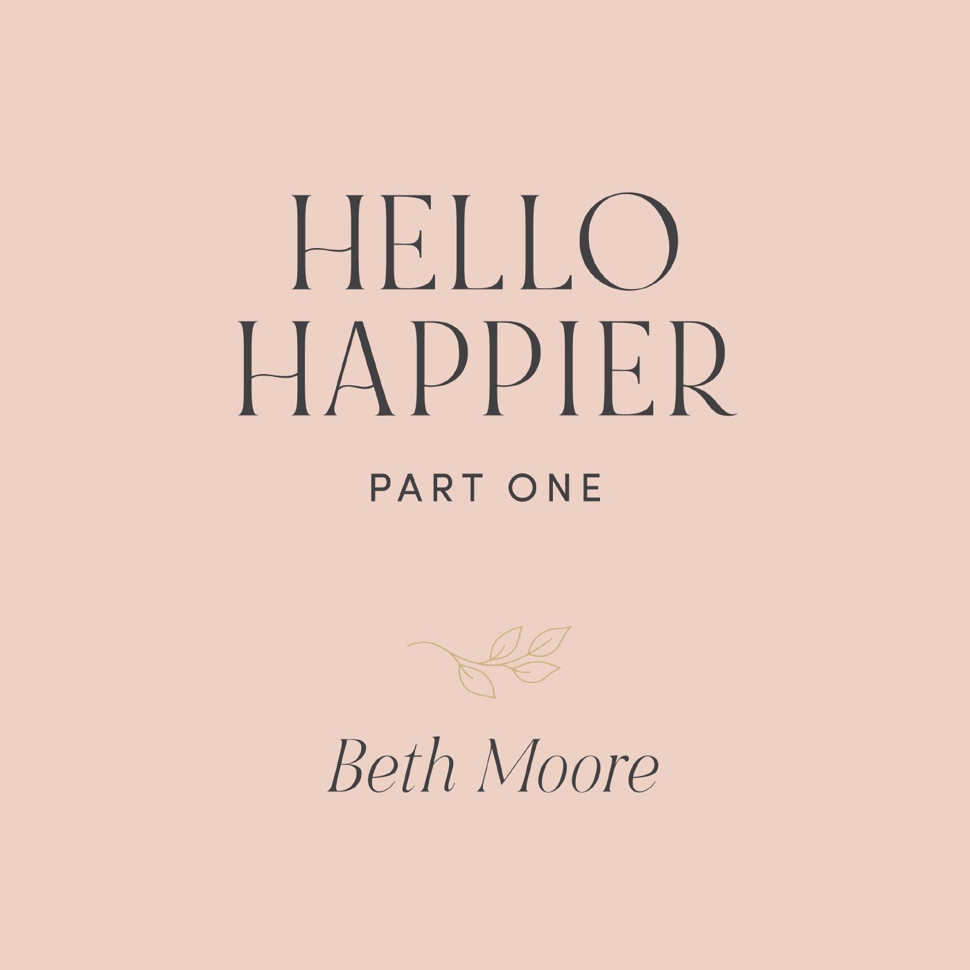 Hello Happier Part 1 Hello Happier Part 1